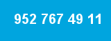 952 767 49 11